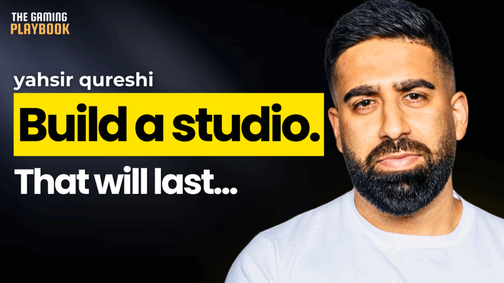 How do you build a successful gaming studio? with Yahsir Qureshi