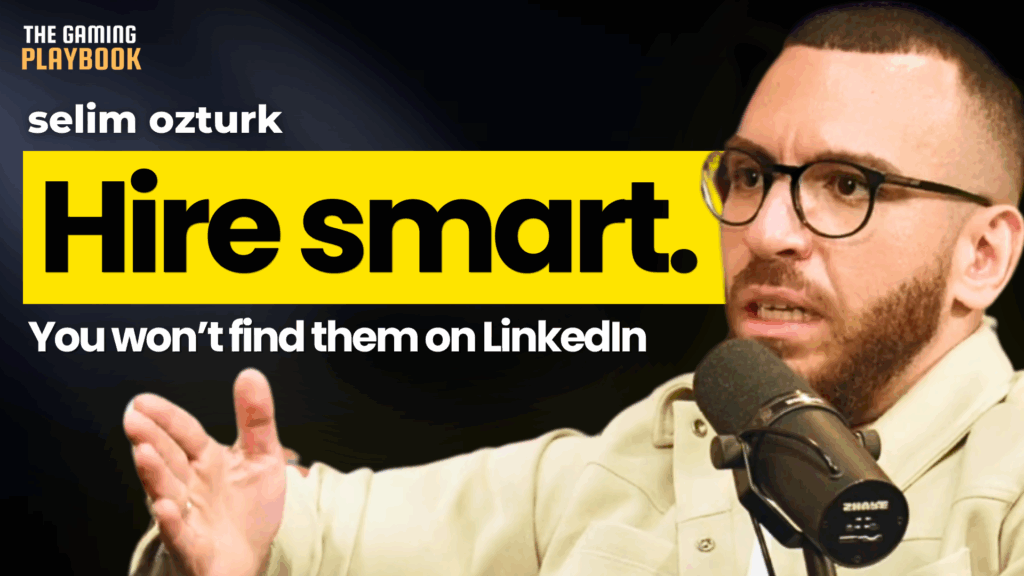 “The Gaming Recruiter Playbook” with Selim Ozturk – Founder of The Pixel Movement