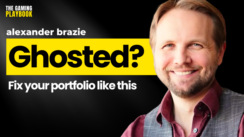 Why You’re Not Getting Hired in Gaming (And How to Fix That) | Alexander Brazie