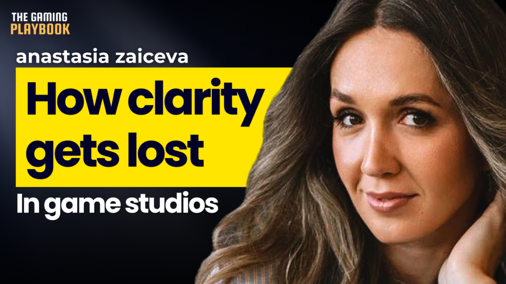 Why Game Studios Lose Clarity (And Why It Hurts Production) | Anastasia Zaiceva
